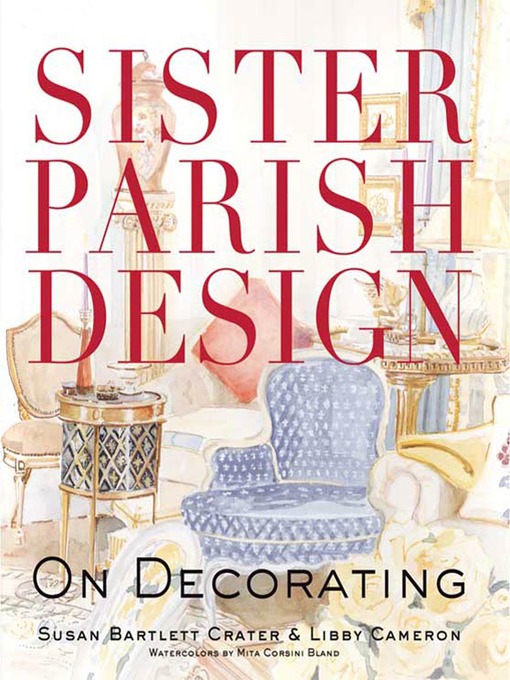 Title details for Sister Parish Design by Susan Bartlett Crater - Wait list